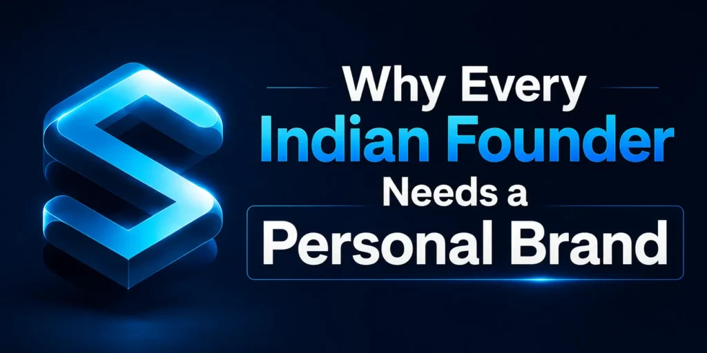 Why Every Indian Founder Needs a Personal Brand