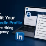 How to Audit Your LinkedIn Profile Before Hiring an Agency