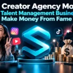 The Creator Agency Model How Talent Management Businesses Make Money From Fame
